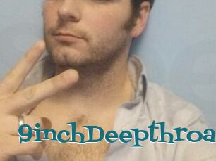 9inchDeepthroat