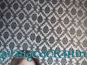 AngeLBigCoCK4Hire