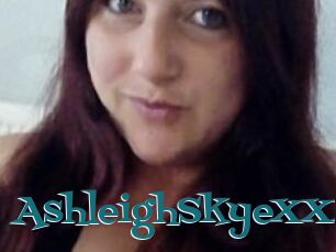 AshleighSkyeXXX