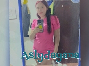 Aslydayana