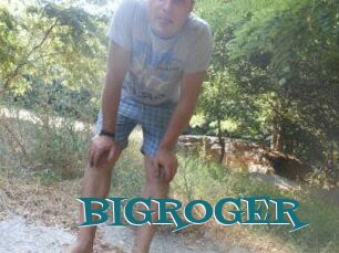 BIGROGER