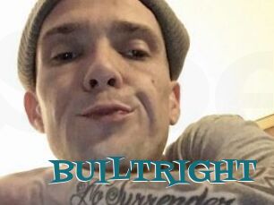 BUILTRIGHT