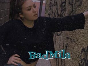 BadMila