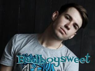 Badboysweet