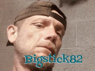 Bigstick82