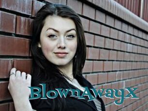BlownAwayX
