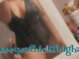 Blueeyezthickthighz