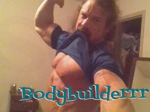 Bodybuilderrr