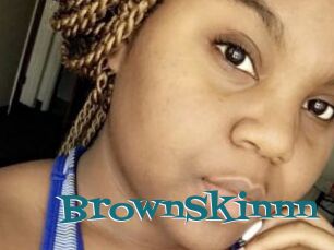 BrownSkinnn