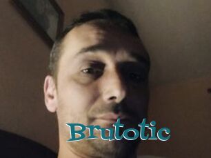 Brutotic