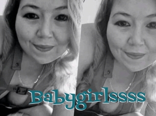 Babygirlssss