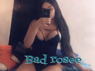 Bad_rosee