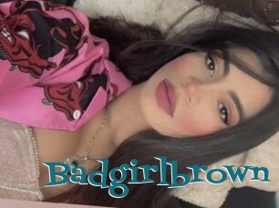 Badgirlbrown