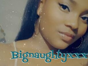 Bignaughtyxxx