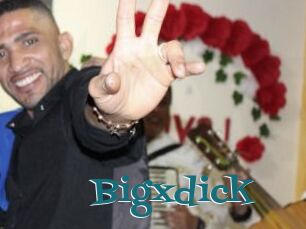 Bigxdick