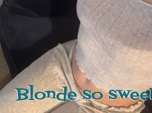 Blonde_so_sweet