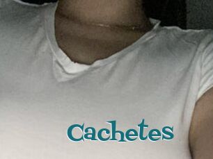 Cachetes