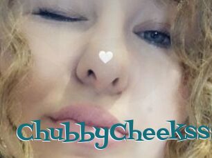 ChubbyCheeksss