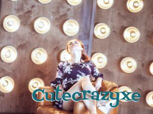 Cutecrazyxe