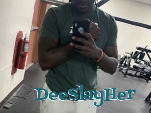 DeeSlayHer