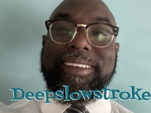 Deepslowstrokes