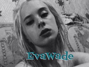 EvaWade