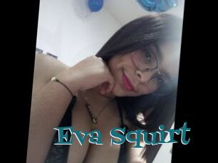 Eva_Squirt