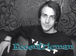 Eccentricman