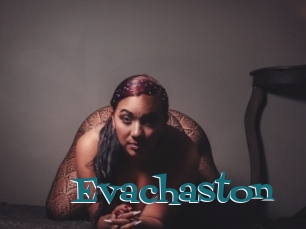 Evachaston