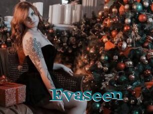 Evaseen