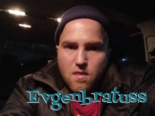Evgenbratuss