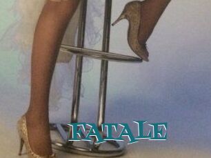FATALE