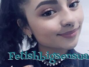 Fetishbigsensual