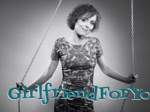 GirlfriendForYou