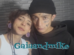Gaiaandmike
