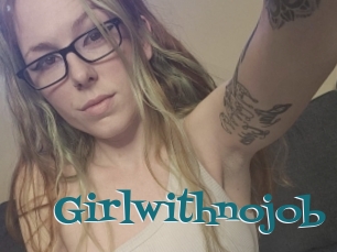 Girlwithnojob