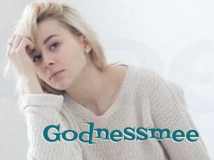 Godnessmee