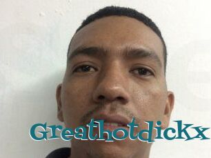 Greathotdickx