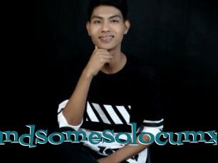 Handsomesolocumx