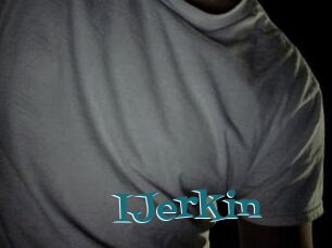 IJerkin