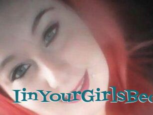 IinYourGirlsBed