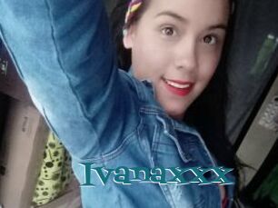 Ivanaxxx