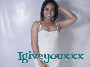 Igiveyouxxx