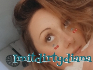 Imitdirtydiana