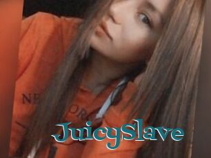 JuicySlave
