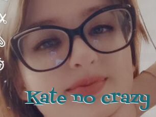 Kate_no_crazy