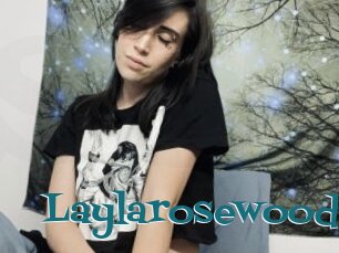Laylarosewood