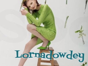 Lornadowdey