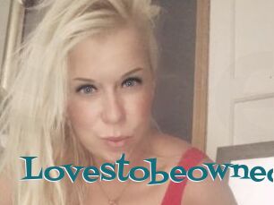 Lovestobeowned