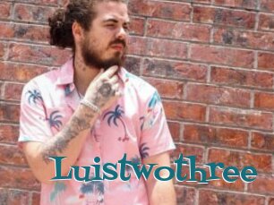 Luistwothree